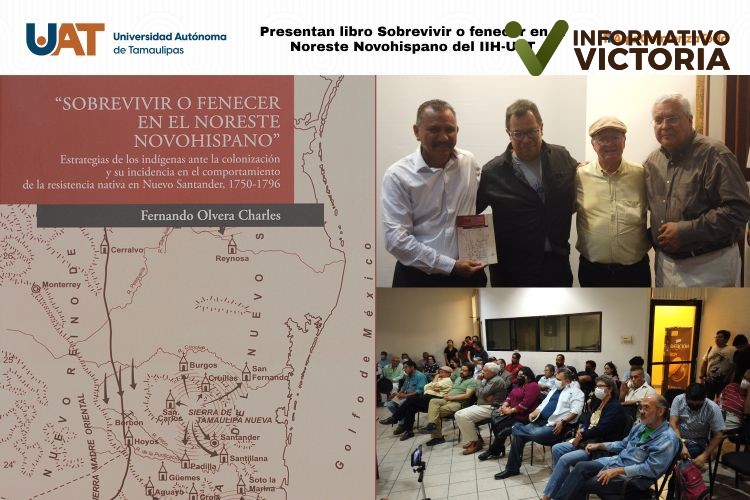 Presenta la UAT el libro Sobrevivir o fenecer en el Noreste Novohispano.