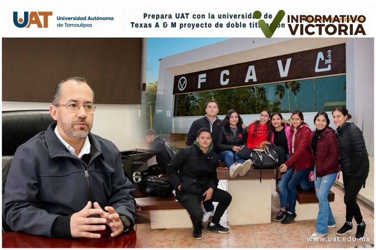 Prepara la UAT y la Universidad Internacional Texas A&M proyecto de doble titulación. 