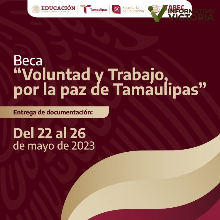 Convoca Gobierno del Estado y la SET a Beca “Voluntad y Trabajo por la paz de Tamaulipas”