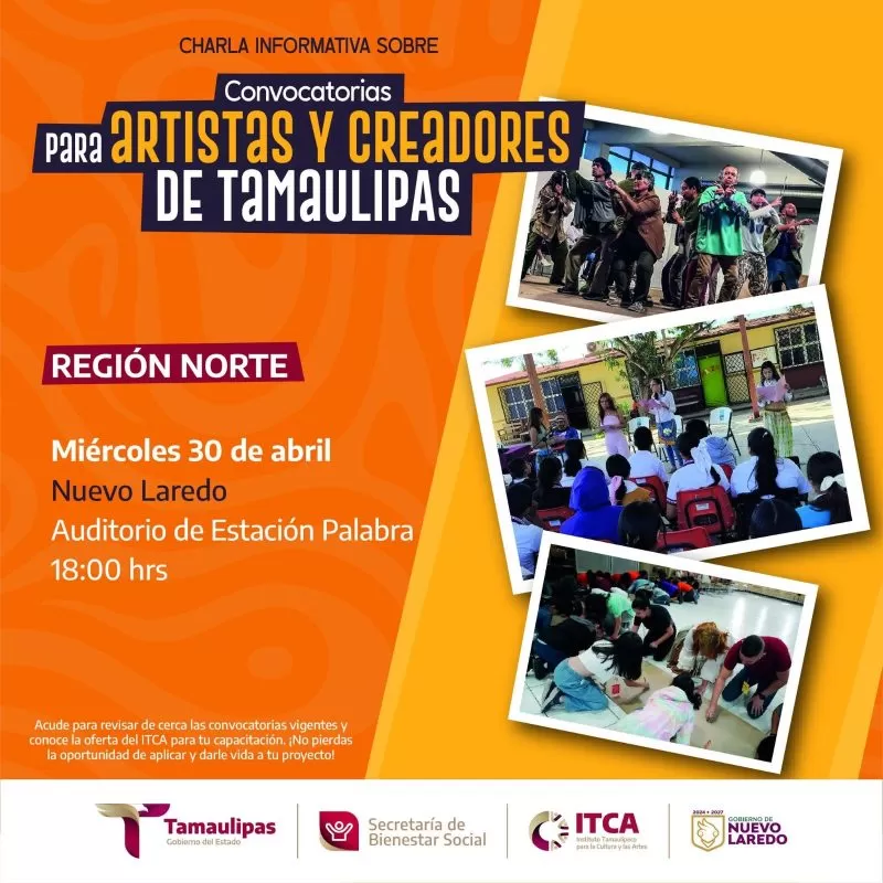 Realizará Instituto Tamaulipeco para las Cultura y las Artes charla informativa en Nuevo Laredo para artistas y creadores