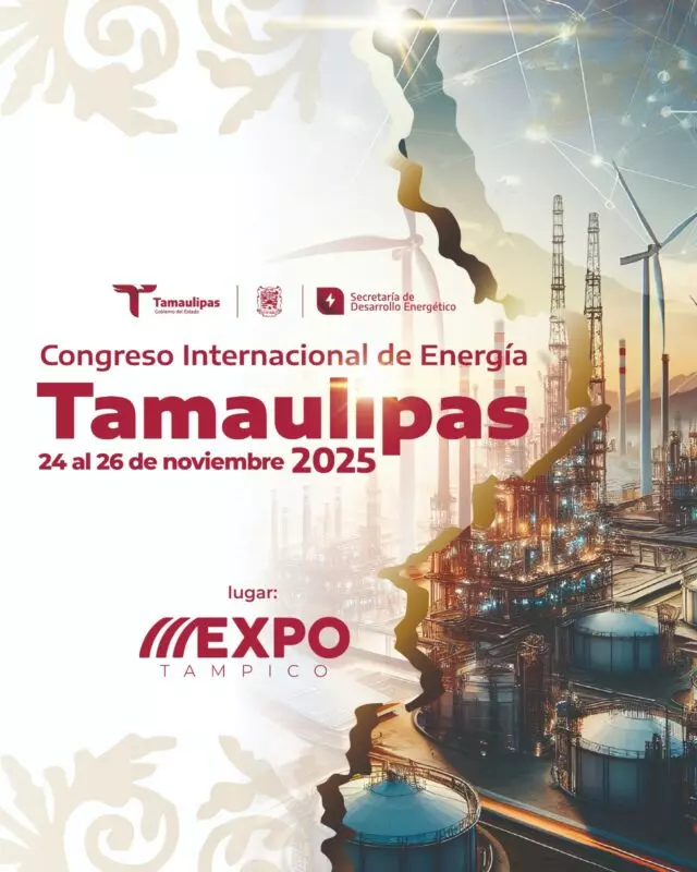 Convoca SEDENER al Congreso Internacional de Energía Tamaulipas 2025