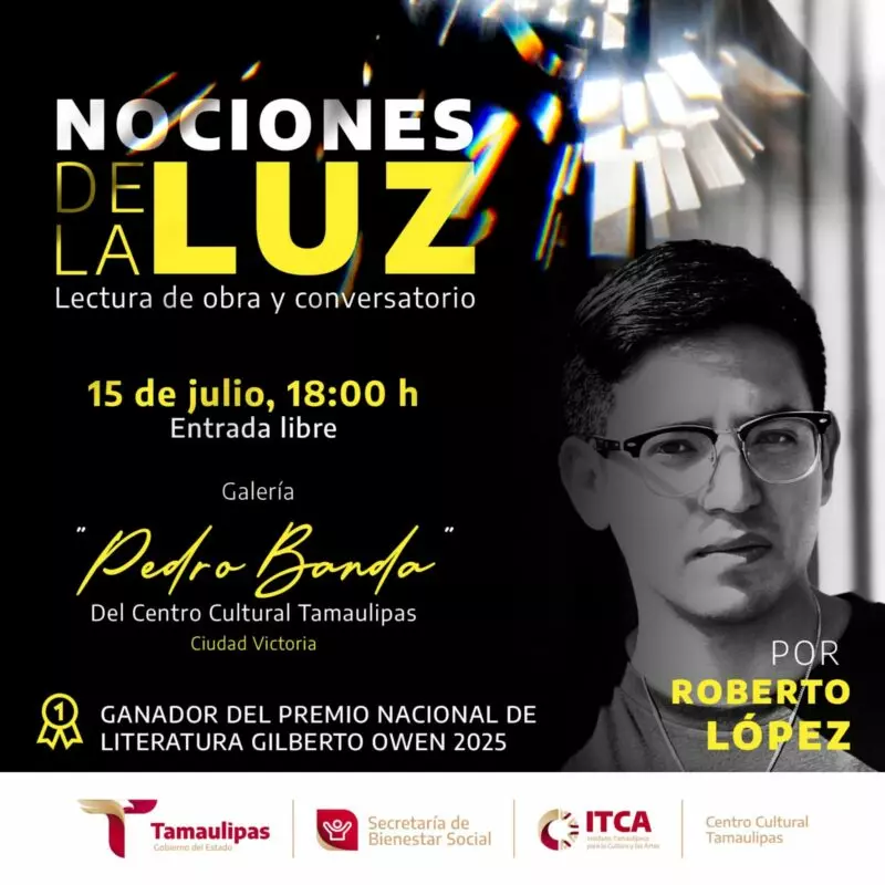 Invita ITCA a «Nociones de la luz», lectura y conversatorio con el escritor tamaulipeco ganador del Premio Nacional de Literatura «Gilberto Owen 2025»